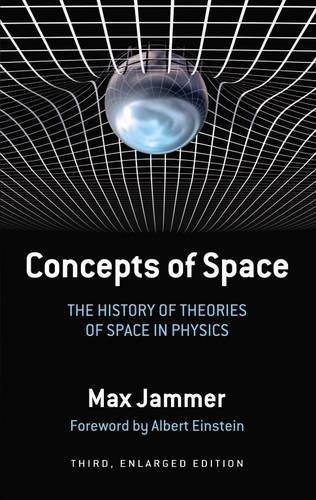 Concepts of Space: The History of Theories of Space in Physics: Third, Enlarged Edition