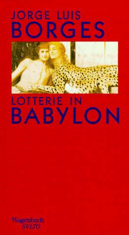 Lotterie in Babylon. Die schönsten Erzählungen