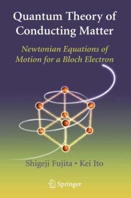 Quantum Theory of Conducting Matter: Newtonian Equations of Motion for a Bloch Electron