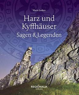 Harz und Kyffhäuser – Sagen und Legenden