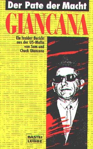 Giancana. Der Pate der Macht. Ein Insider- Bericht aus der US- Mafia.