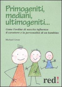 Primogeniti, mediani, ultimogeniti... (Piccoli grandi manuali, Band 96)