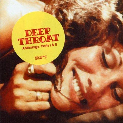 Deep Throat Anthology Parts I& II