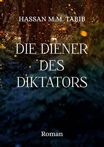 Die Diener des Diktators: Roman