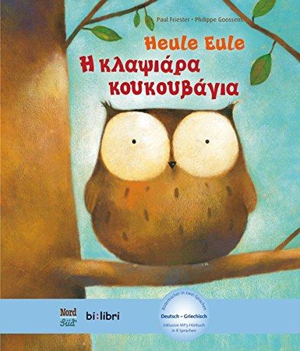 Heule Eule: Kinderbuch Deutsch-Griechisch mit MP3-Hörbuch als Download