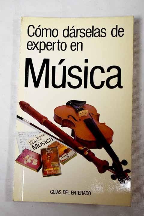 Cómo dárselas de experto en música