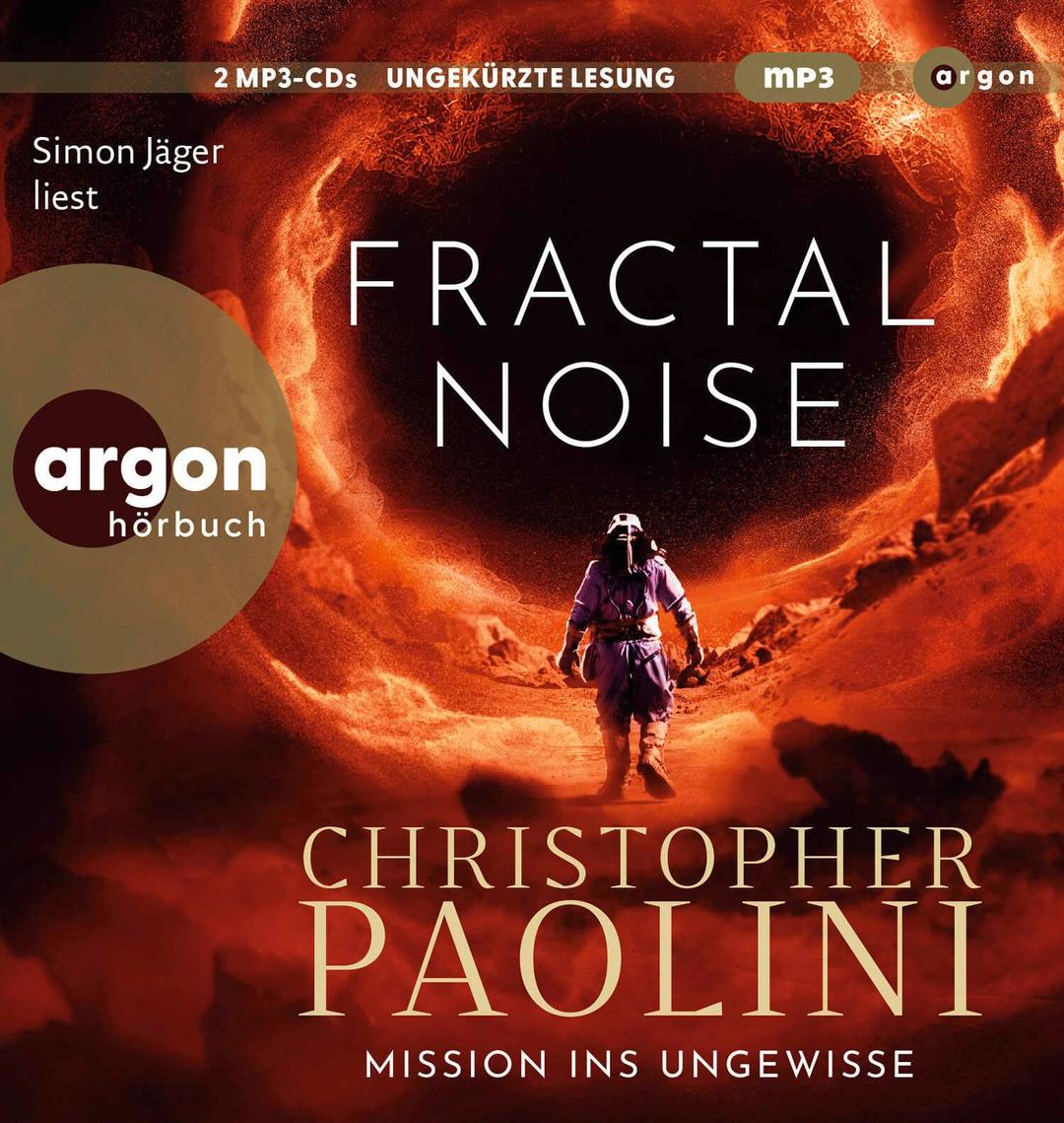 Fractal Noise: Mission ins Ungewisse | Packende SciFi vom Bestsellerautor von »Eragon«