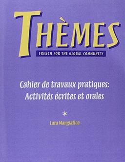 Workbook/Lab Manual for Themes: French for the Global Community