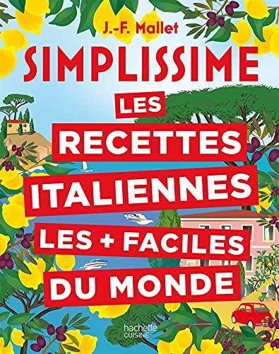 Simplissime : les recettes italiennes les + faciles du monde