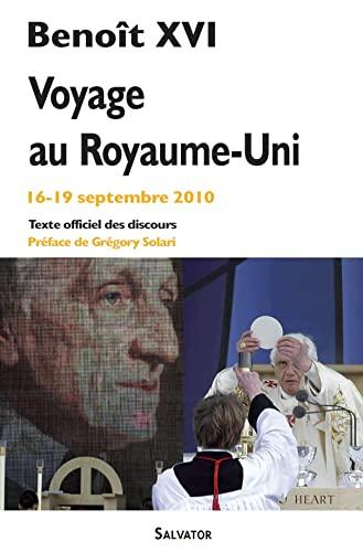 Voyage au Royaume-Uni : 16-19 septembre 2010 : texte officiel des discours