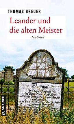 Leander und die alten Meister: Inselkrimi (Kommissar Leander) (Kriminalromane im GMEINER-Verlag)