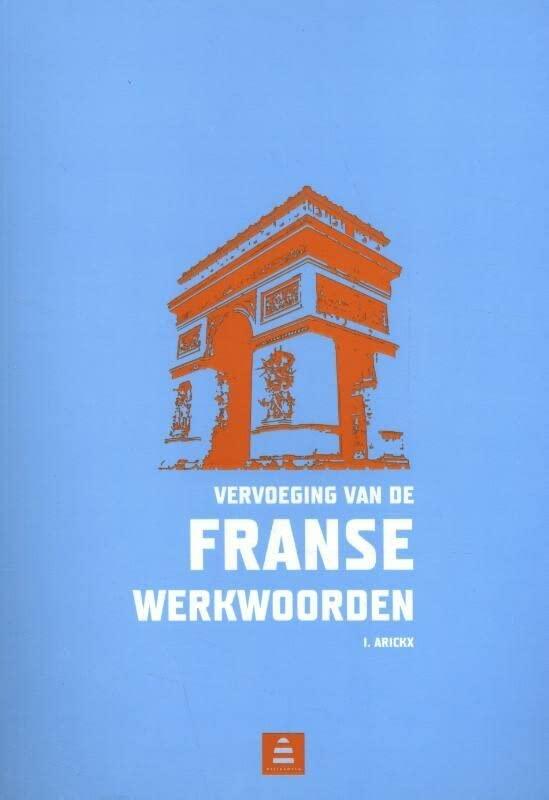 Vervoeging van  de Franse werkwoorden (Vervoegingen, 2)