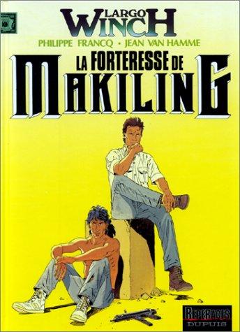 Largo Winch. Vol. 7. La forteresse de Makiling