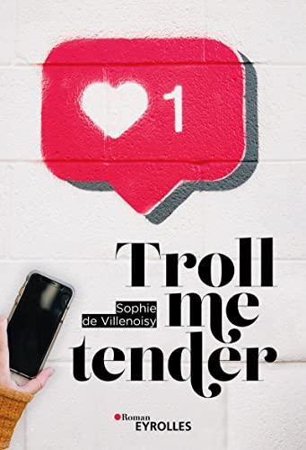 Troll me tender