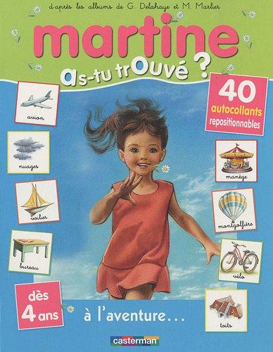 Martine : as-tu trouvé ?. Vol. 1. Martine à l'aventure...