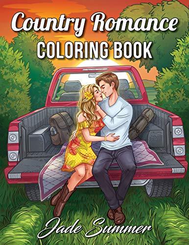 Country Romance Coloring Book: An Adult Coloring Book with Charming Country Life, Loving Couples, Beautiful Flowers, and Romantic Scenes for Relaxation (Country Coloring Books for Adults)