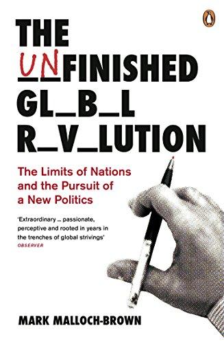 The Unfinished Global Revolution: The Limits of Nations and The Pursuit of a New Politics