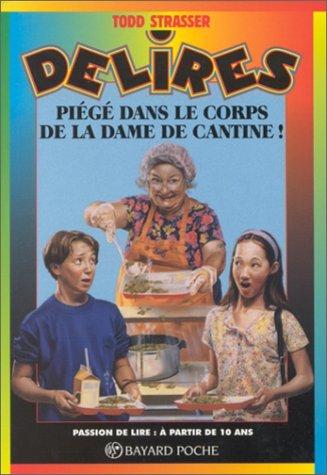 Piégé dans le corps de la dame de cantine ! (Poche Délires)