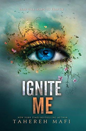 Ignite Me (Shatter Me, Band 3)