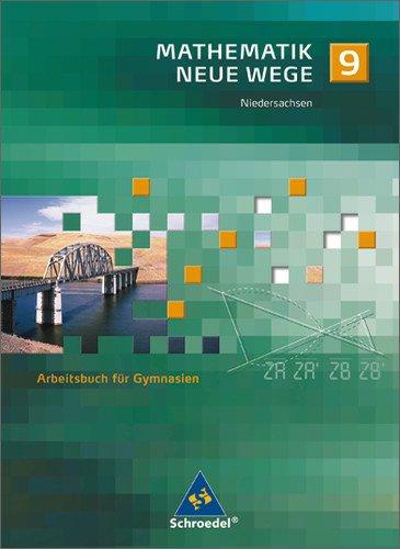 Mathematik Neue Wege - Ein Arbeitsbuch für Gymnasium - Ausgabe 2005: Mathematik Neue Wege SI - Ausgabe 2004 für Bremen, Hamburg und Niedersachsen: ... - passend zu den curricularen Vorgaben