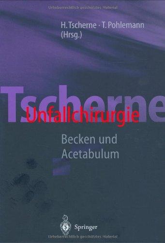 Tscherne Unfallchirurgie: Becken und Acetabulum