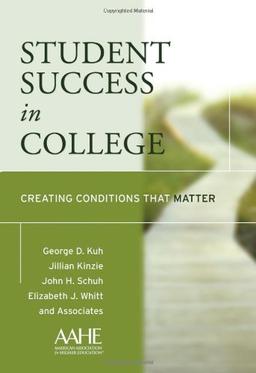 Student Success in College: Creating Conditions That Matter