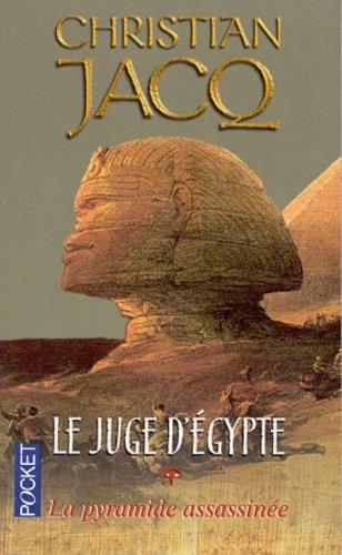 Le juge d'Egypte. Vol. 1. La pyramide assassinée