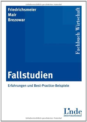 Fallstudien: Entwicklung und Einsatz von Fallstudien Erfahrung und Best-Practice-Beispiele