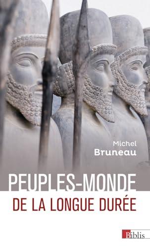 Peuples-monde de la longue durée : Chinois, Indiens, Iraniens, Grecs, Juifs, Arméniens