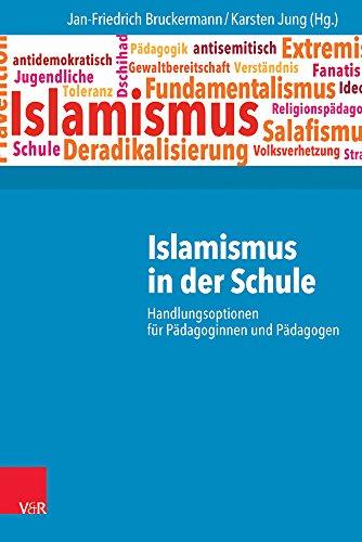 Islamismus in der Schule: Handlungsoptionen für Pädagoginnen und Pädagogen