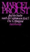 Werke. Frankfurter Ausgabe: Werke II. Band 5: Auf der Suche nach der verlorenen Zeit 5. Die Gefangene