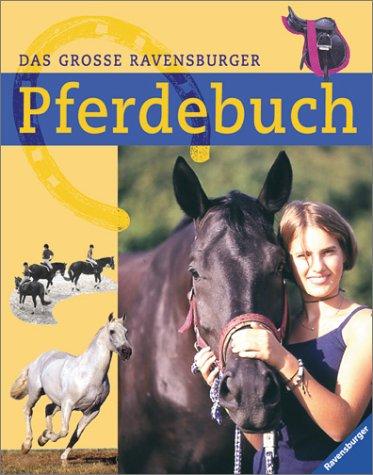 Das große Ravensburger Pferdebuch