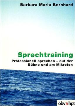 Sprechtraining. Buch und CD. Professionell sprechen - auf der Bühne und am Mikrofon