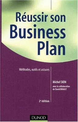 Réussir son business plan : méthodes, outils et astuces