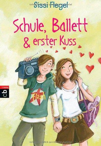 Schule, Ballett & erster Kuss