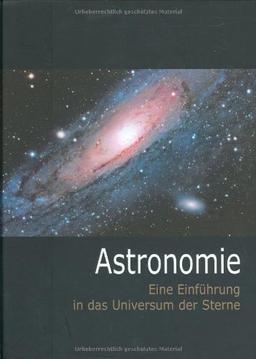 Astronomie: Eine Einführung in das Universum der Sterne