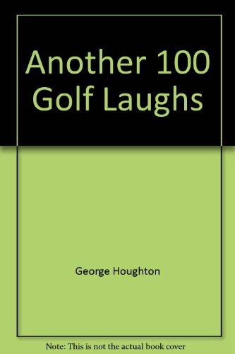 Another 100 Golf Laughs