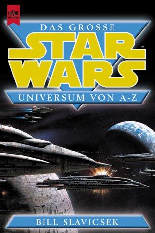 Das Große Star Wars Universum von A-Z