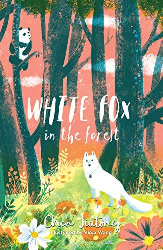 White Fox in the Forest (The White Fox, Band 2)