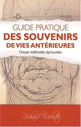 Guide pratique des souvenirs de vies anterieures