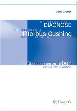 Diagnose Morbus Cushing: Erfahrungsbericht einer Betroffenen