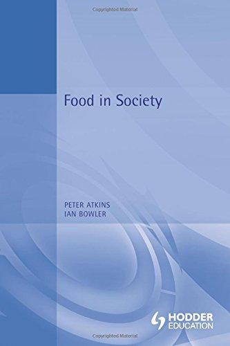 Food in Society: Economy, Culture, Geography (Hodder Arnold Publication)