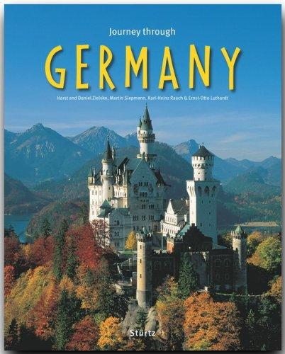 Journey through GERMANY - Reise durch DEUTSCHLAND - Ein Bildband mit über 180 Bildern - STÜRTZ Verlag: (Journey Through (Sturtz))