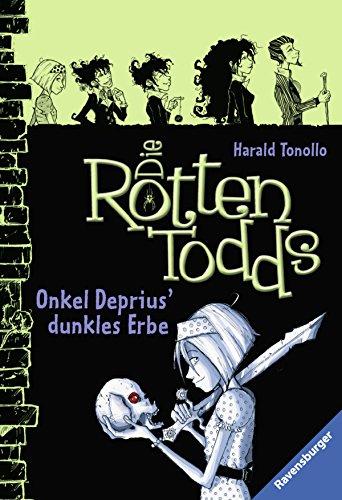 Die Rottentodds 1: Onkel Deprius' dunkles Erbe (Ravensburger Taschenbücher)