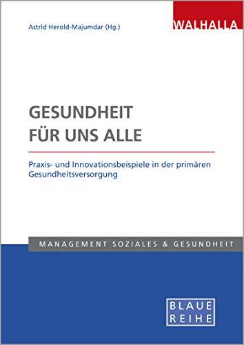 Gesundheit für uns alle: Praxis- und Innovationsbeispiele in der primären Gesundheitsversorgung