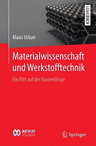 Materialwissenschaft und Werkstofftechnik: Ein Ritt auf der Rasierklinge