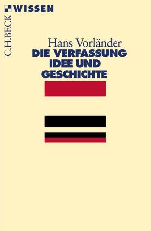 Die Verfassung. Idee und Geschichte.