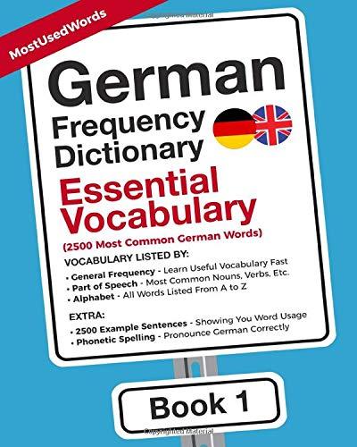 German Frequency Dictionary - Essential Vocabulary: 2500 Most Common German Words (Learn German with the German Frequency Dictionaries, Band 1)