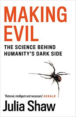 Making Evil: The Science Behind Humanity's Dark Side