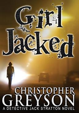 Girl Jacked (Jack Stratton Detective, Band 2)